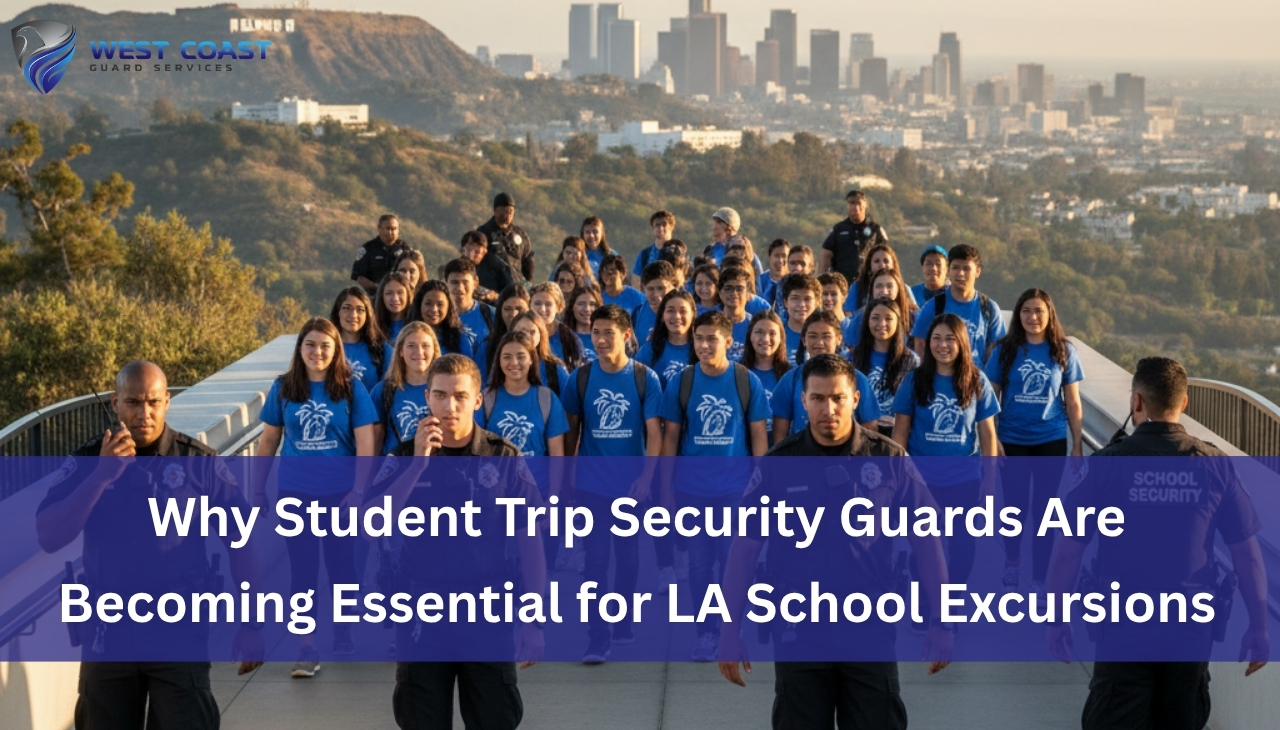 Student trip bus security guard Los Angeles 2026
