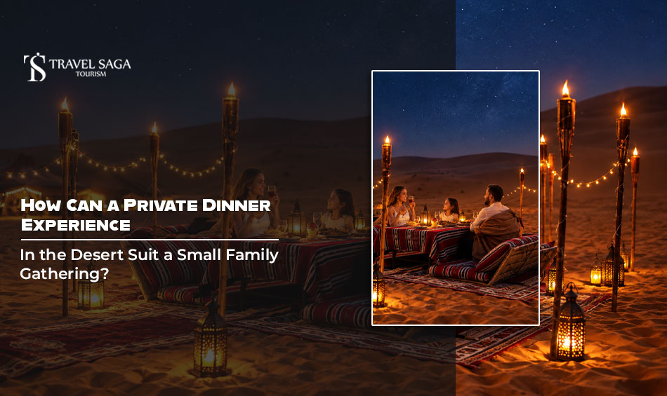 Private Dinner Experience in Desert